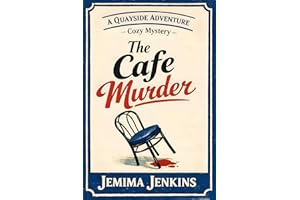 The Cafe Murder (A Quayside Adventure -Cozy Mystery- Book 1)