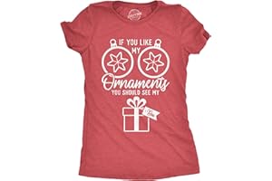 Womens If You Like My Ornaments You Should See My Box Tshirt Funny Christmas Innuendo Tee