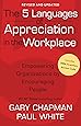 The 5 Languages of Appreciation in the Workplace: Empowering Organizations by Encouraging People