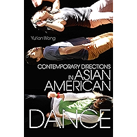 Contemporary Directions in Asian American Dance (Studies in Dance History) book cover Contemporary Directions in Asian American Dance (Studies in Dance History) book cover