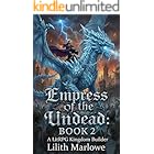 Empress of the Undead: A LitRPG Kingdom Builder (BOOK 2)