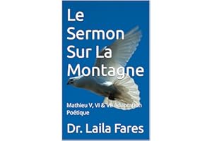 Le Sermon Sur La Montagne: Mathieu V, VI & VII Adaptation Poétique (Petits Poèmes pour Sanctifier Notre Vie t. 6) (French Edi