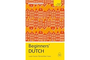 Beginners’ Dutch: Learn faster. Remember more.
