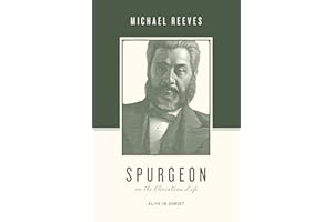 Spurgeon on the Christian Life: Alive in Christ (Theologians on the Christian Life)