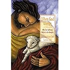 When God Weeps: Why Our Sufferings Matter to the Almighty