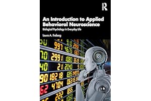 An Introduction to Applied Behavioral Neuroscience: Biological Psychology in Everyday Life