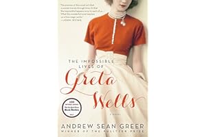 The Impossible Lives of Greta Wells: A Spellbinding Time Travel Tale of Parallel Lives, Love, and Loss in Greenwich Village