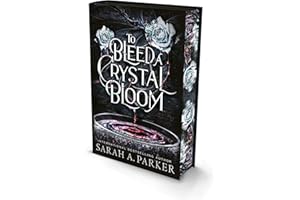 To Bleed a Crystal Bloom: A new 2025 edition of the dark romantasy Rapunzel reimagining from the No.1 SUNDAY TIMES best-selli