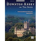 Downton Abbey -- The Suite: From the Carnival/Masterpiece Television Series (Piano Solo), Sheet (Original Sheet Music Edition)