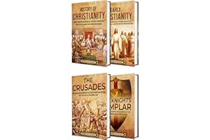 Christian History: An Enthralling Guide to the Story of Christianity, From Its Early Origins Through the Crusades and Knights