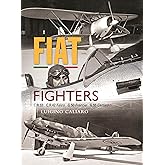 Fiat Fighters: C.R.32, C.R.42 Falco, G.50 Freccia, G.55 Centauro