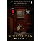 The Whisper Man: The chilling Sunday Times bestseller - Now a major film starring Robert De Niro and Adam Scott