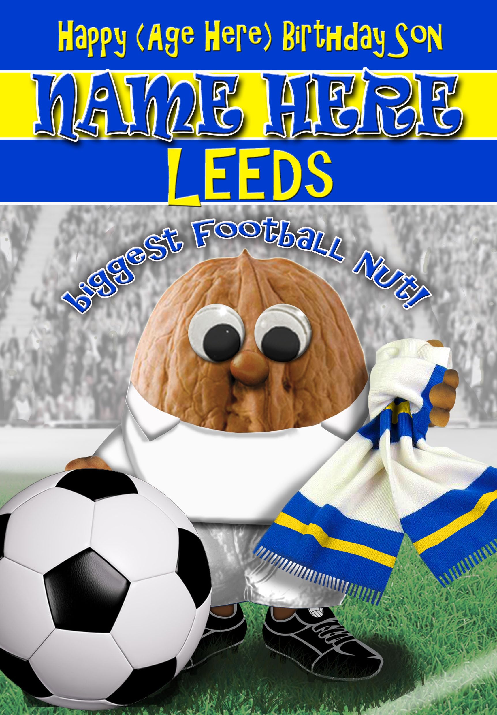 Leeds Birthday Card For Son - Football Nut - PERSONALISED Option with NAME and/or AGE - POSTED SAME DAY - FULL COLOUR INSIDE