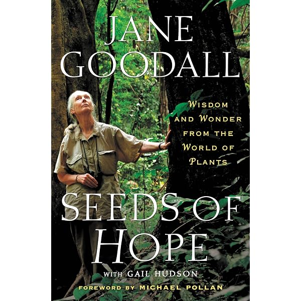 Seeds of Hope: Wisdom and Wonder from the World of Plants: Goodall