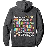 Dear Person Behind Me The World Is A Better Place Groovy Pullover Hoodie
