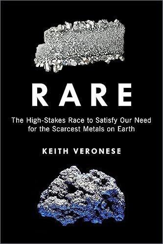 Download Rare: The High-Stakes Race to Satisfy Our Need for the Scarcest Metals on Earth PDF