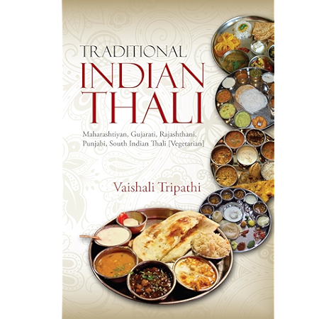 traditional indian thali maharashtiyan gujarati rajashthani punjabi south indian thali vegetarian kindle edition by vaishali tripathi cookbooks food wine kindle ebooks amazon com traditional indian thali maharashtiyan