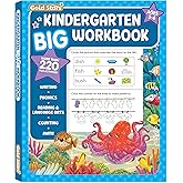 Kindergarten Big Workbook Ages 5 -6: 220+ Activities, Writing, Phonics, Reading &amp; Language Arts, Counting and Math (Gold Stars Series)