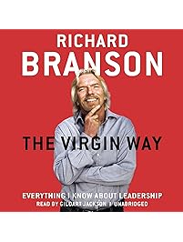 The Virgin Way: Everything I Know about Leadership