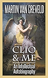 Clio & Me: An Intellectual Autobiography