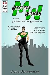 Mystery Woman #1 (Secrets of the Guardians) Kindle Edition