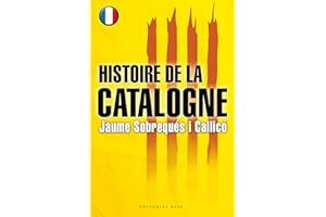 Histoire de la Catalogne (Base Històrica t. 29) (French Edition)
