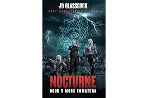 Nocturne -- Book 5 -- Mors Immatura: Post Apocalyptic Progression LitRPG (The Complete Nocturne Series --Arc 1 and 2)