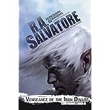 Vengeance of the Iron Dwarf: The Legend of Drizzt