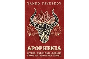 Apophenia: Myths, Tales and Legends from an Imaginary World