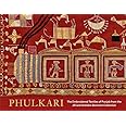 Phulkari: The Embroidered Textiles of Punjab from the Jill and Sheldon Bonovitz Collection