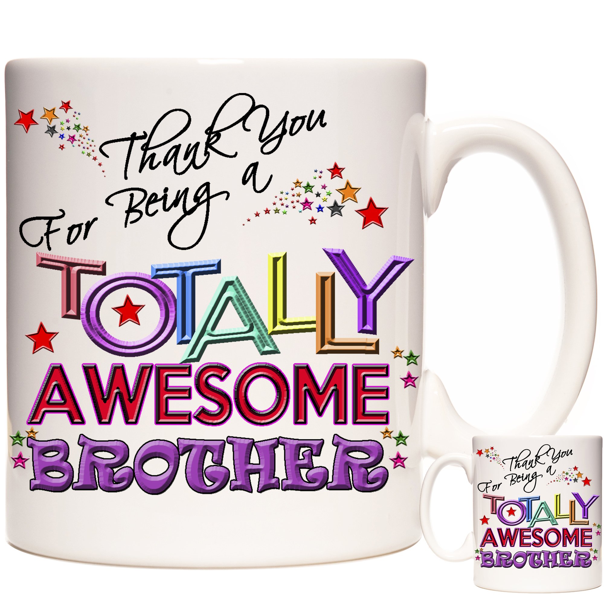 Brother Gift Mug, Thank You for Being A Totally Awesome Brother. 11oz Ceramic Mug Gift for Brother. Brother Coffee Mug.