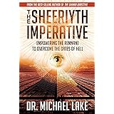 The Sheeriyth Imperative: Empowering the Remnant to Overcome the Gates of Hell