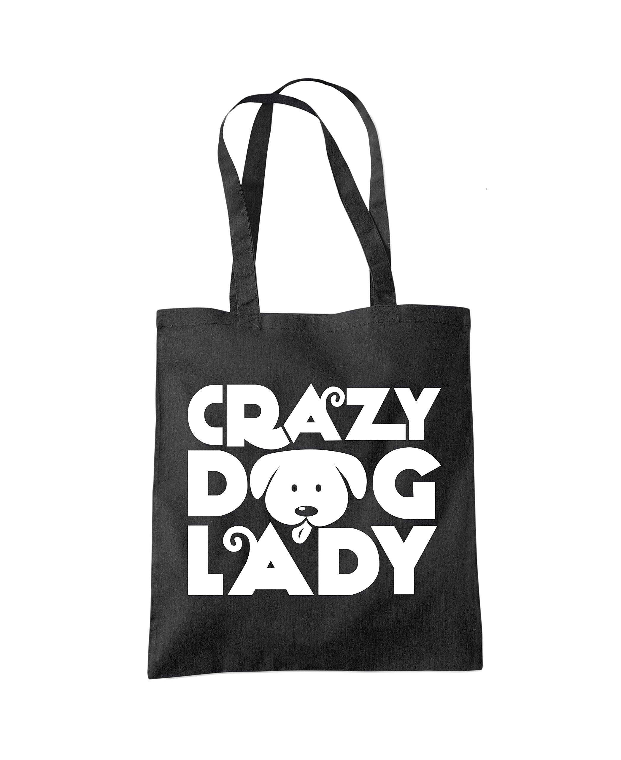 Crazy Dog Lady - Tote Shopping Bag - Pet Dog owner Doggy Mum Puppy One size black