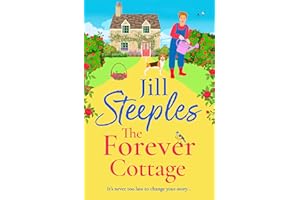 The Forever Cottage: A wonderfully warmhearted, uplifting read from Jill Steeples for 2026 (Lower Leaping Book 1)