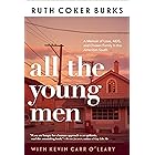 All the Young Men: A Memoir of Love, AIDS, and Chosen Family in the American South