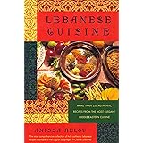 Lebanese Cuisine: More Than 250 Authentic Recipes From The Most Elegant Middle Eastern Cuisine