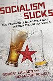 Socialism Sucks: Two Economists Drink Their Way