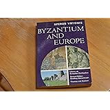 Byzantium and Europe (Library of European Civilizations)