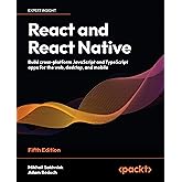React and React Native - Fifth Edition: Build cross-platform JavaScript and TypeScript apps for the web, desktop, and mobile