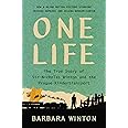 One Life: The True Story of Sir Nicholas Winton and the Prague ...