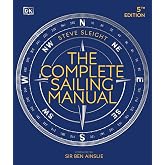 The Complete Sailing Manual (DK Complete Manuals)