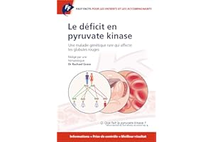 Fast Facts: Le déficit en pyruvate kinase pour les patients et les accompagnants: Une maladie génétique rare qui affecte les 