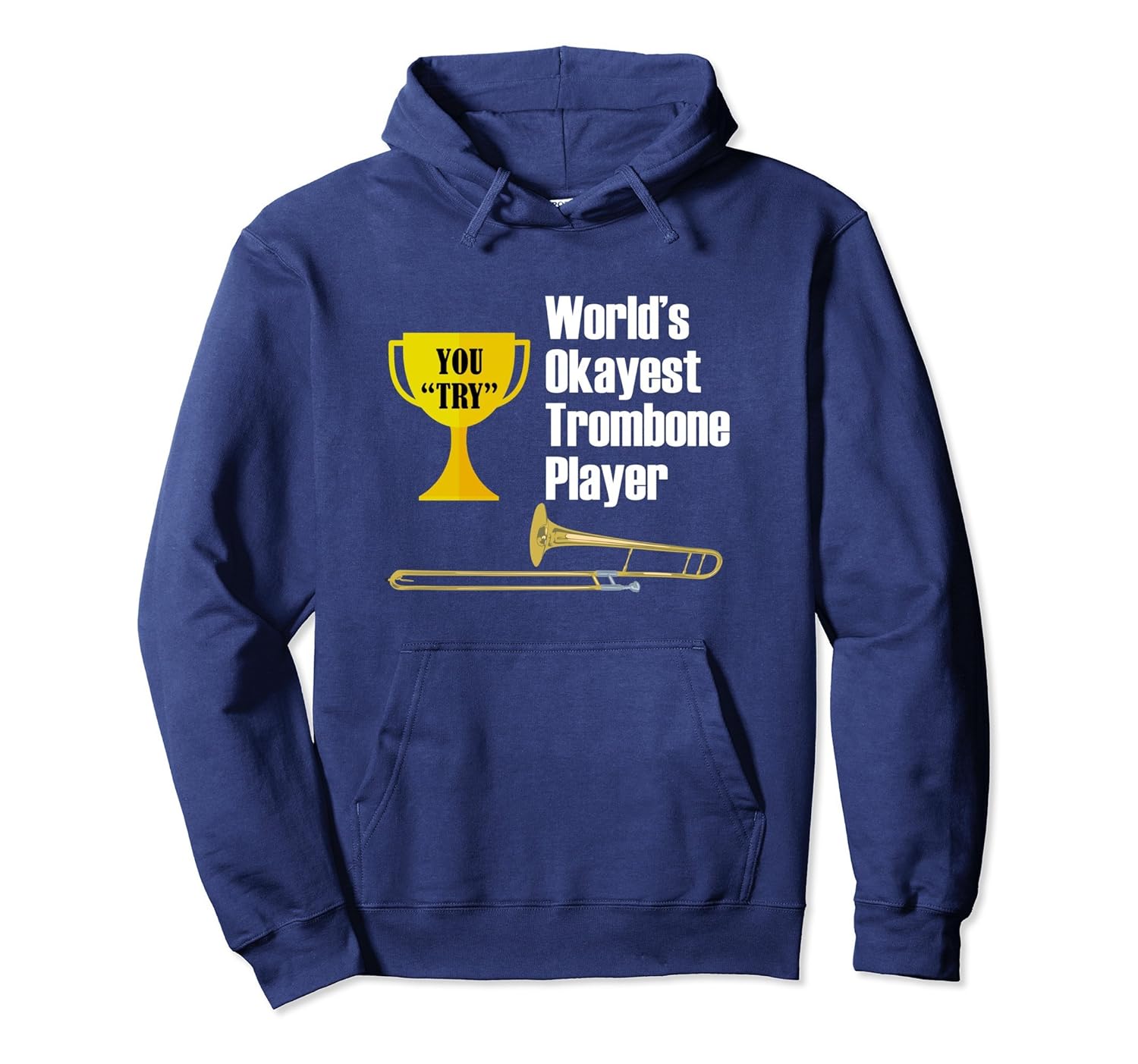 Trombone Hoodie Shirt Funny Okayest Trombone Player Awarplus