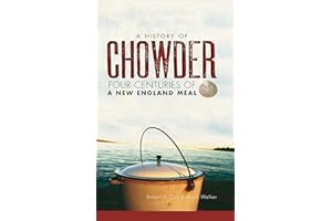 A History of Chowder: Four Centuries of a New England Meal