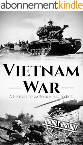 Download Vietnam War: A History From Beginning to End (English Edition) PDF