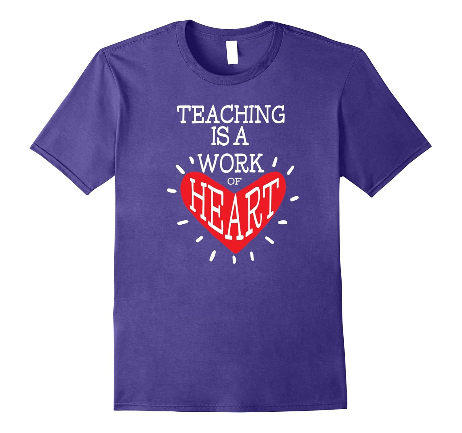 Teaching is a work of heart T-shirt, I love teaching Tee-Rose