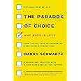 The Paradox of Choice: Why More Is Less