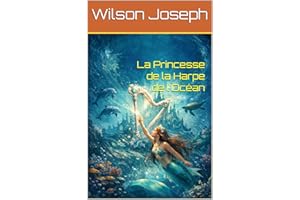 La Princesse de la Harpe de l'Océan (French Edition)