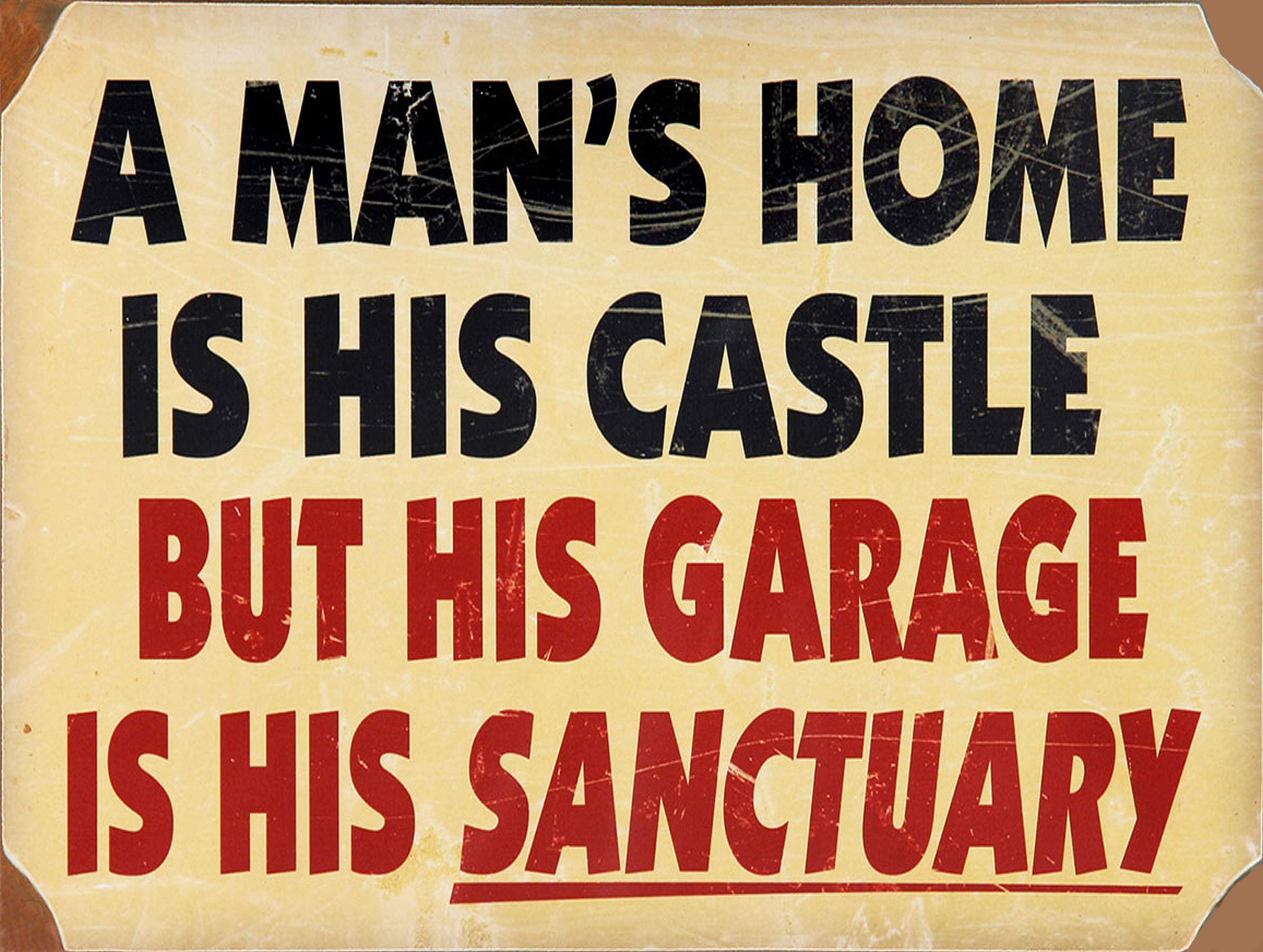 Shawprint A MANS HOME IS HIS CASTLE BUT HIS GARAGE IS HIS SANCTUARY METAL ADVERTISING WALL SIGN RETRO ART (267mm x 200mm (10" x 8"))