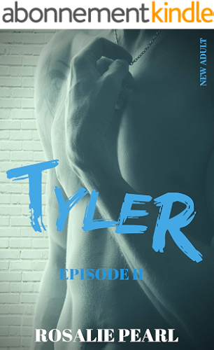 Download TYLER EPISODE II : Une Romance New Adult PDF